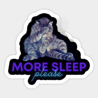 More Sleep Please Blue Neon Tabby Cat Sticker